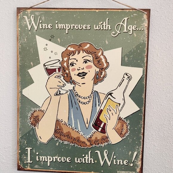 Metal Wine Signs says "Wine Improves with Age I Improve with Wine"  16" x 12 1/2 - Picture 2 of 3